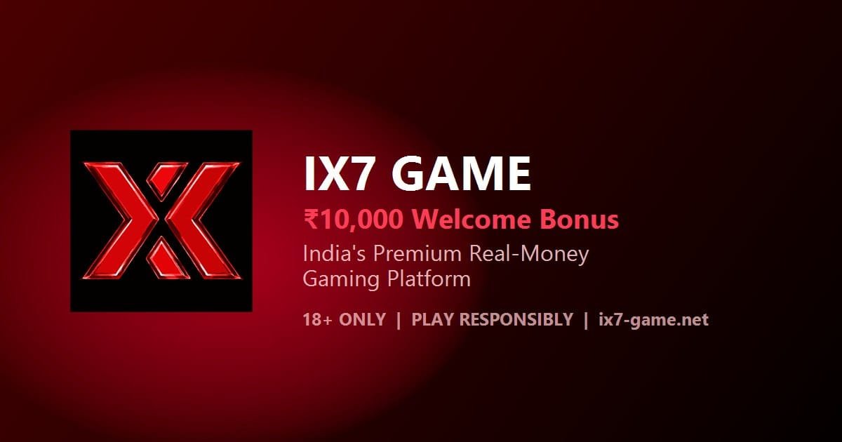 ix7 game official Open Graph banner — ₹10,000 welcome bonus, India's premium real-money gaming platform, 18+ only
